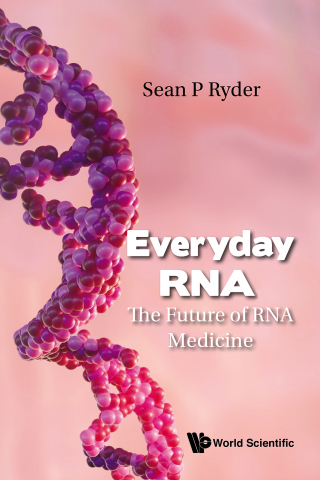 Cover image: EVERYDAY RNA: THE FUTURE OF RNA MEDICINE 9789819807499