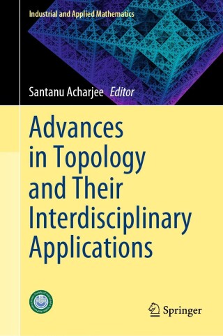 Cover image: Advances in Topology and Their Interdisciplinary Applications 9789819901500