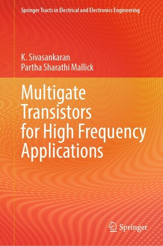 Cover image: Multigate Transistors for High Frequency Applications 9789819901562