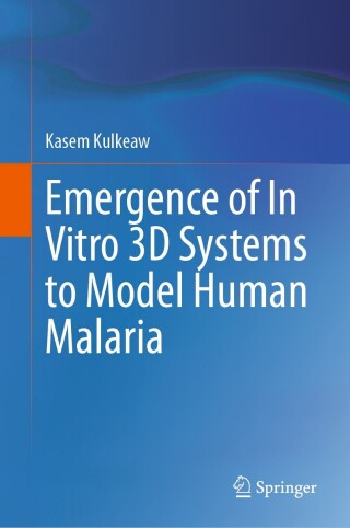 Cover image: Emergence of In Vitro 3D Systems to Model Human Malaria 9789819906901