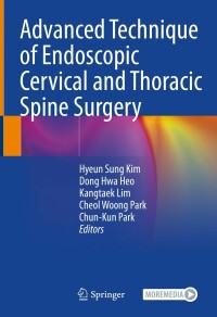 Cover image: Advanced Technique of Endoscopic Cervical and Thoracic Spine Surgery 9789819911325