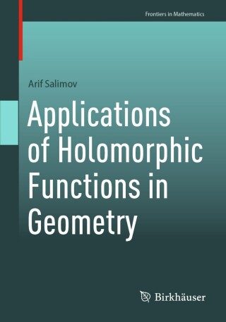 Titelbild: Applications of Holomorphic Functions in Geometry 9789819912988