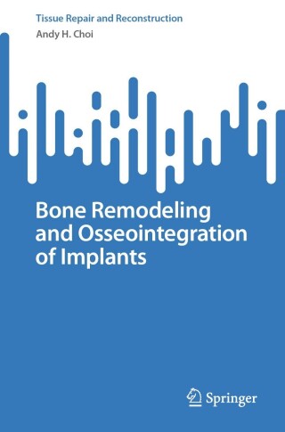 Cover image: Bone Remodeling and Osseointegration of Implants 9789819914241