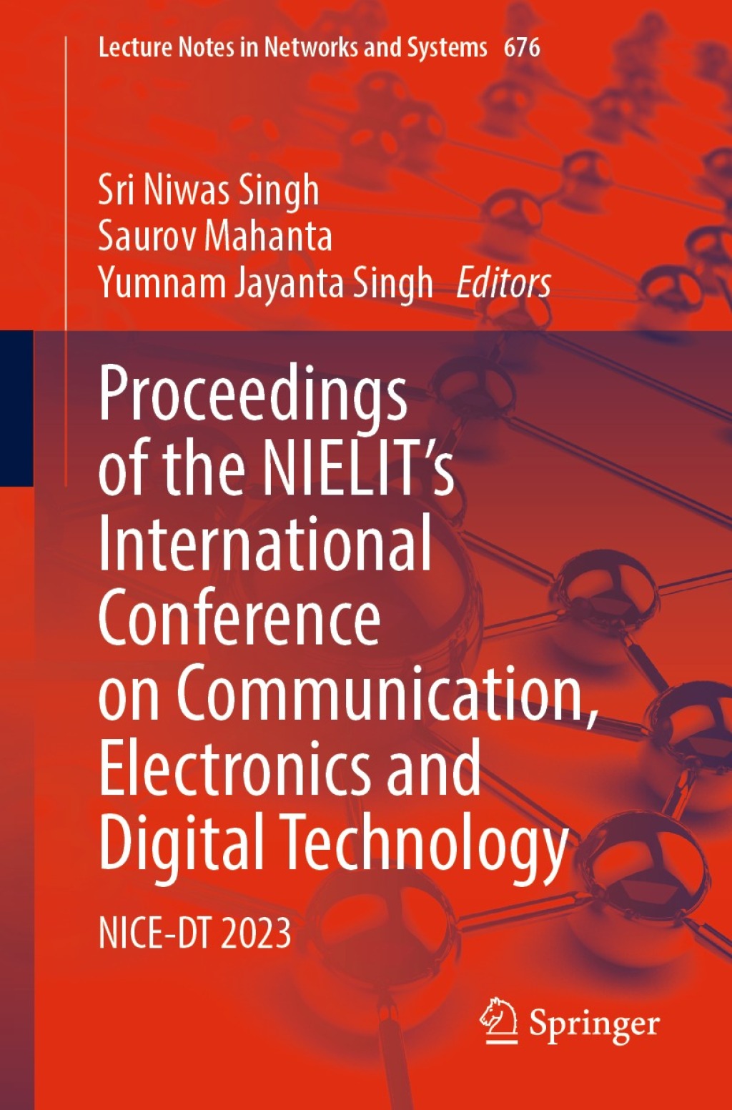 Proceedings of the NIELIT’s International Conference on Communication, Electronics and Digital Technology NICE-DT 2023