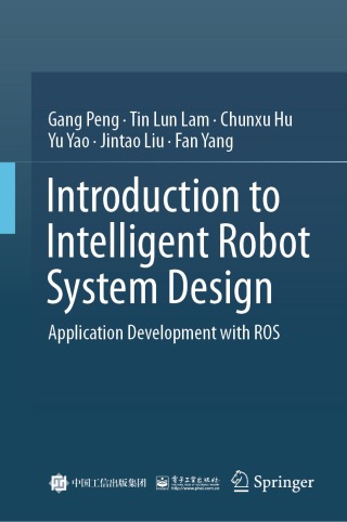 Cover image: Introduction to Intelligent Robot System Design 9789819918133