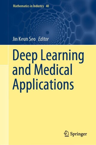 صورة الغلاف: Deep Learning and Medical Applications 9789819918386