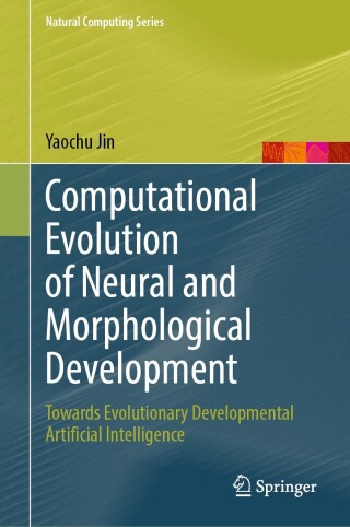 Cover image: Computational Evolution of Neural and Morphological Development 9789819918539