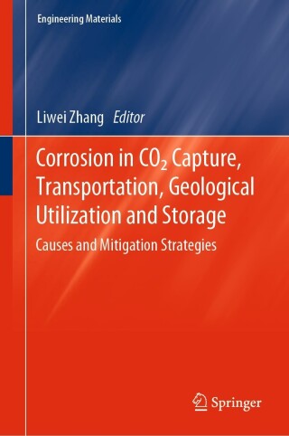 Cover image: Corrosion in CO2 Capture, Transportation, Geological Utilization and Storage 9789819923915