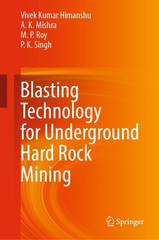 Cover image: Blasting Technology for Underground Hard Rock Mining 9789819926442