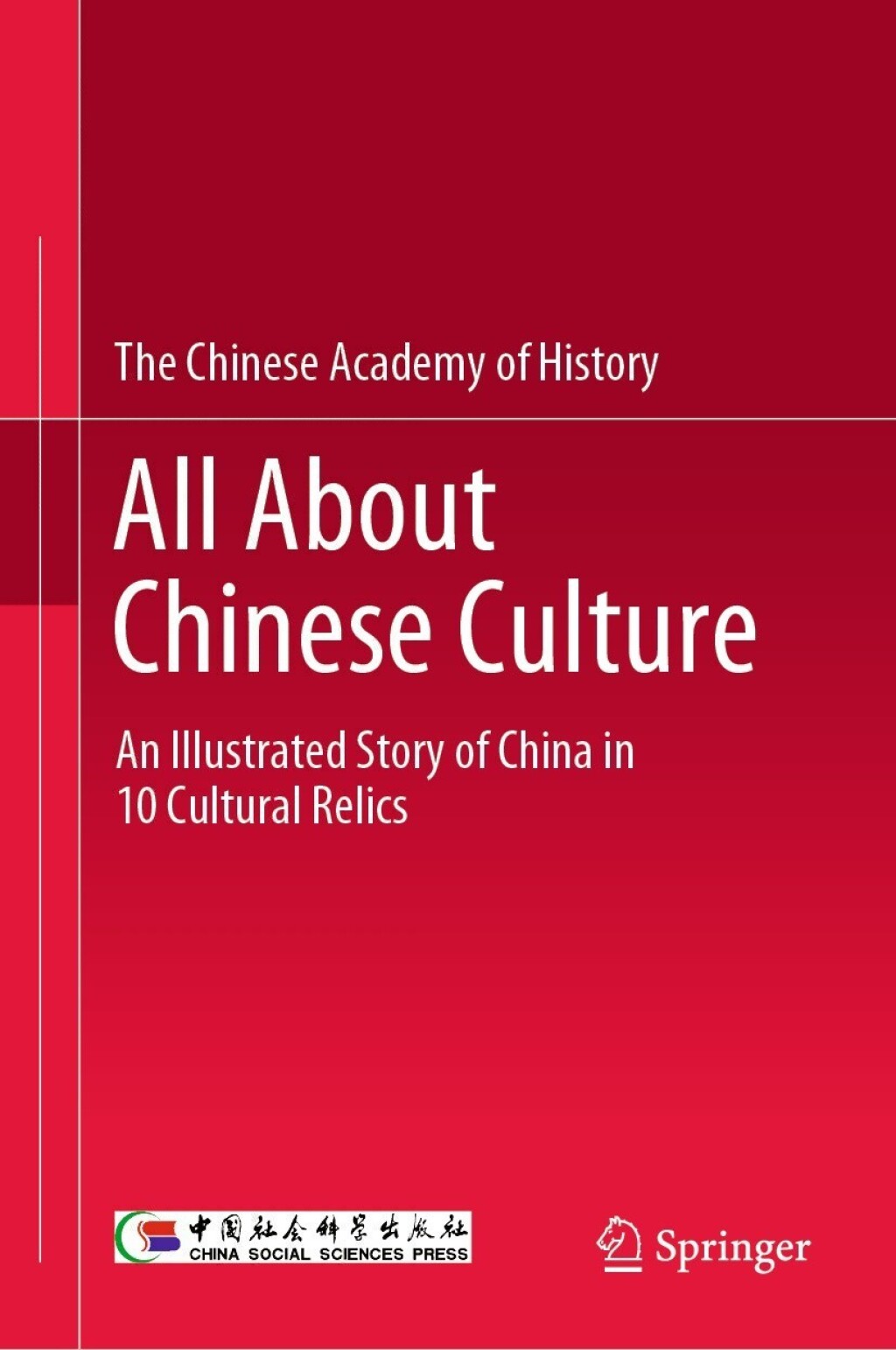 All About Chinese Culture An Illustrated Story of China in 10 Cultural Relics