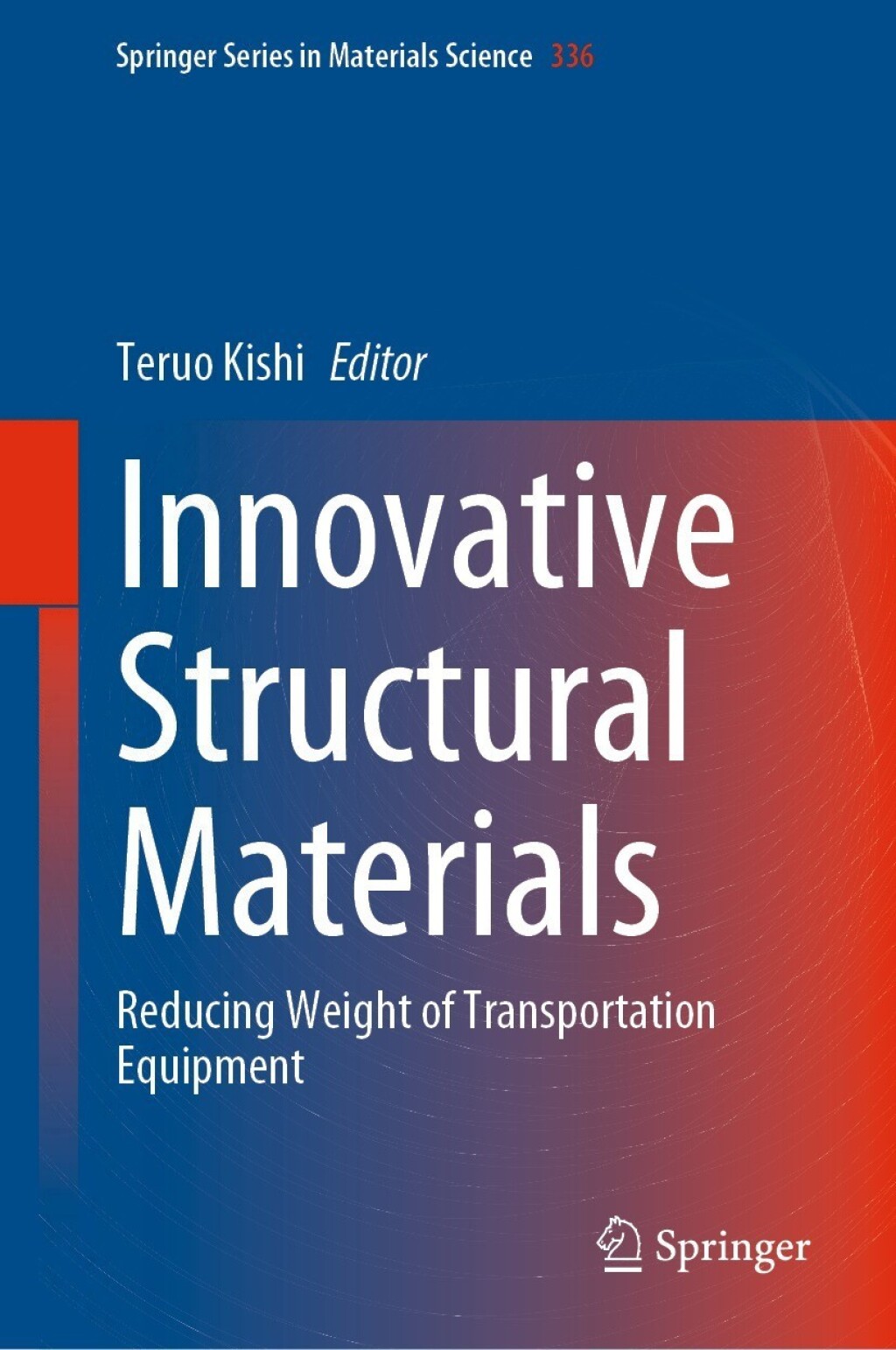 Innovative Structural Materials Reducing Weight of Transportation Equipment