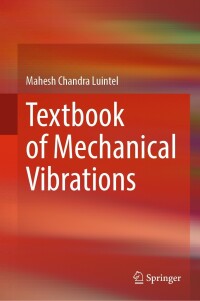 Omslagafbeelding: Textbook of Mechanical Vibrations 9789819936137