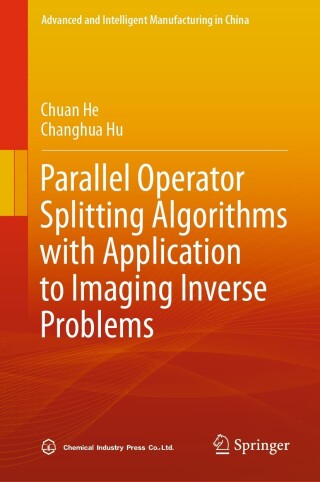 Imagen de portada: Parallel Operator Splitting Algorithms with Application to Imaging Inverse Problems 9789819937493