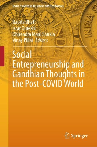 Cover image: Social Entrepreneurship and Gandhian Thoughts in the Post-COVID World 9789819940073