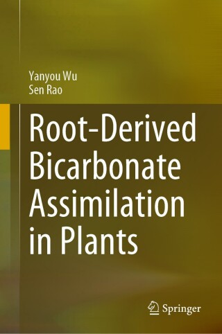 Cover image: Root-Derived Bicarbonate Assimilation in Plants 9789819941247