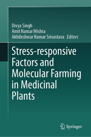 صورة الغلاف: Stress-responsive Factors and Molecular Farming in Medicinal Plants 9789819944798