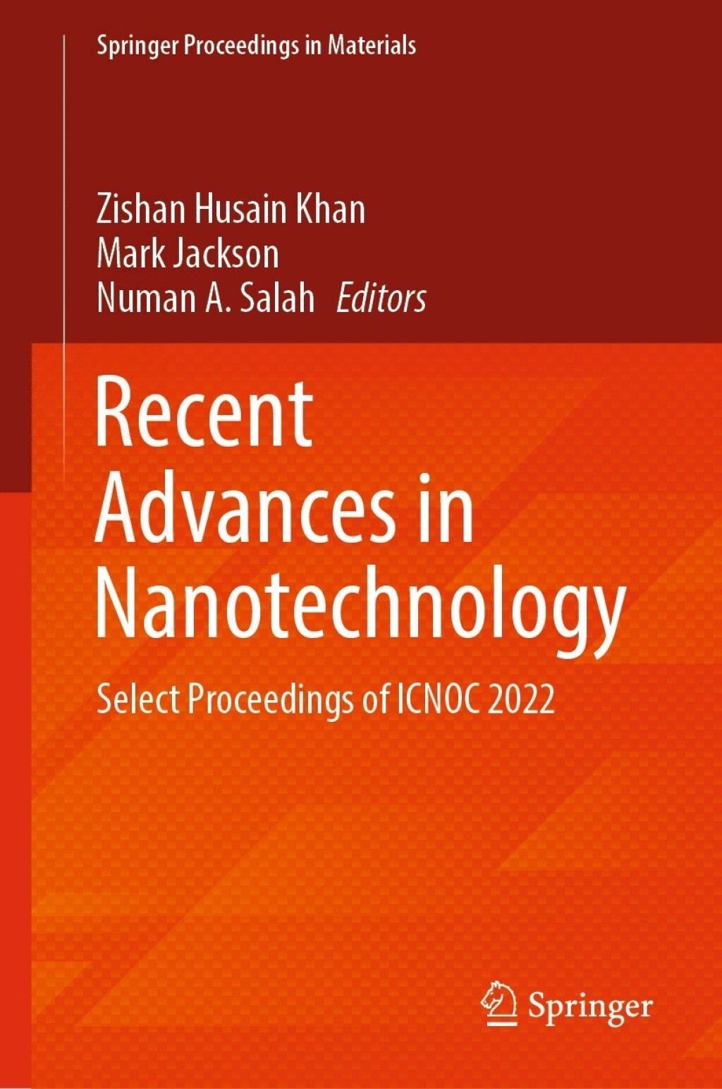 Recent Advances in Nanotechnology Select Proceedings of ICNOC 2022