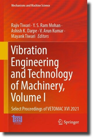 صورة الغلاف: Vibration Engineering and Technology of Machinery, Volume I 9789819947201