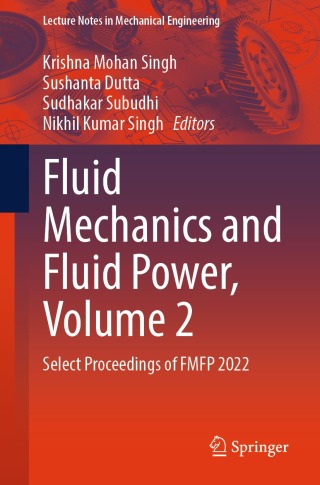 Cover image: Fluid Mechanics and Fluid Power, Volume 2 9789819957514