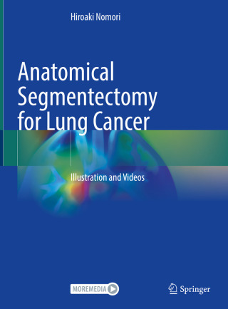 Cover image: Anatomical Segmentectomy for Lung Cancer 9789819958566