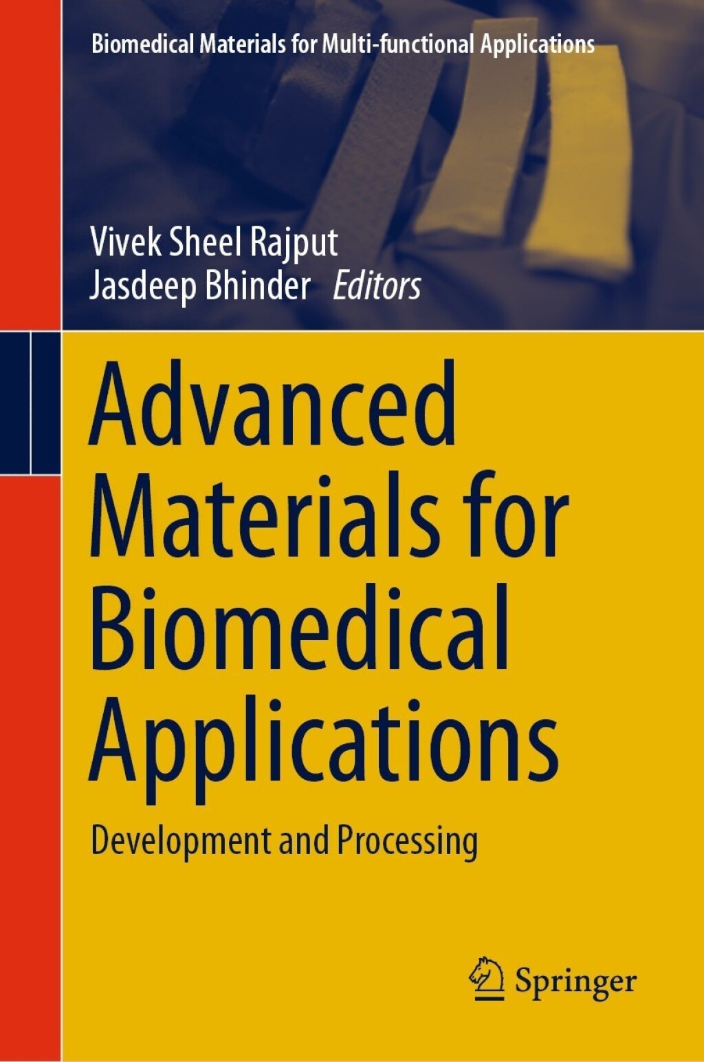 Advanced Materials for Biomedical Applications Development and Processing