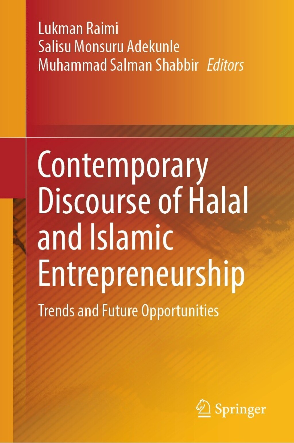 Contemporary Discourse of Halal and Islamic Entrepreneurship Trends and Future Opportunities
