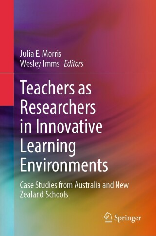 Cover image: Teachers as Researchers in Innovative Learning Environments 9789819973668