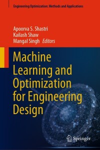 Cover image: Machine Learning and Optimization for Engineering Design 9789819974559