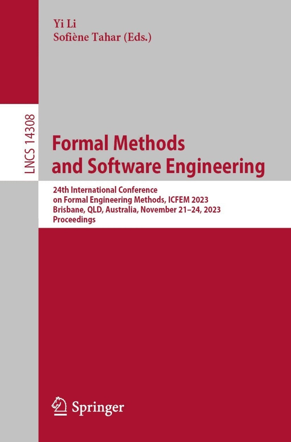 Formal Methods and Software Engineering 24th International Conference on Formal Engineering Methods, ICFEM 2023, Brisbane, QLD, Australia, November 21–24, 2023, Proceedings