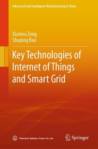 表紙画像: Key Technologies of Internet of Things and Smart Grid 9789819976027