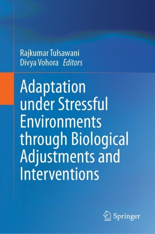 Imagen de portada: Adaptation under Stressful Environments through Biological Adjustments and Interventions 9789819976515