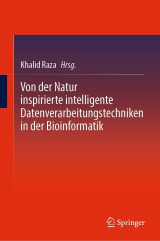 Cover image: Von der Natur inspirierte intelligente Datenverarbeitungstechniken in der Bioinformatik 9789819978076