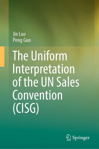 Cover image: The Uniform Interpretation of the UN Sales Convention (CISG) 9789819978434
