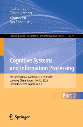 Cover image: Cognitive Systems and Information Processing 9789819980208