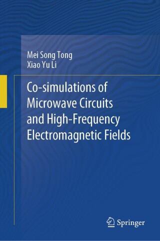 Cover image: Co-simulations of Microwave Circuits and High-Frequency Electromagnetic Fields 9789819983063