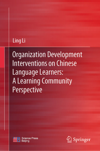 Cover image: Organization Development Interventions on Chinese Language Learners: A Learning Community Perspective 9789819985609