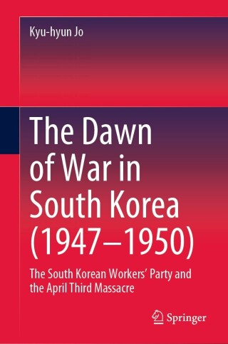 Cover image: The Dawn of War in South Korea (1947–1950) 9789819988815