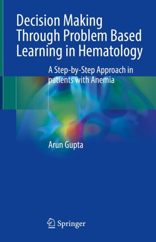 Cover image: Decision Making Through Problem Based Learning in Hematology 9789819989324