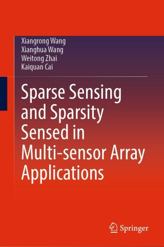 Cover image: Sparse Sensing and Sparsity Sensed in Multi-sensor Array Applications 9789819995578