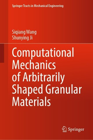 Cover image: Computational Mechanics of Arbitrarily Shaped Granular Materials 9789819999262