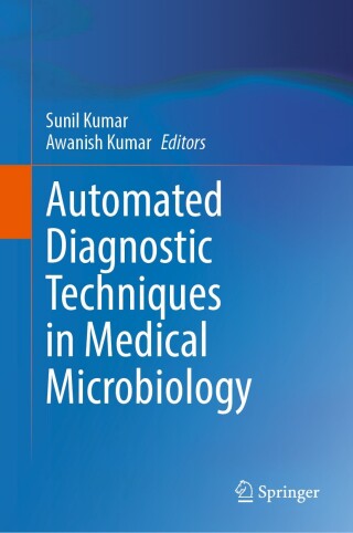 Cover image: Automated Diagnostic Techniques in Medical Microbiology 9789819999422