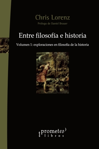 Cover image: Entre filosofía e historia Volumen 1: Exploraciones en filosofía de la historia 1st edition 9789875746879