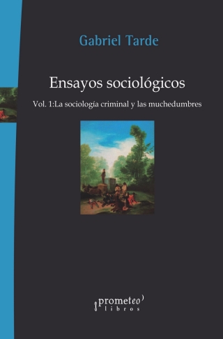 Cover image: Ensayos Sociológicos Vol.1: La sociología criminal y las muchedumbres 1st edition 9789875746947
