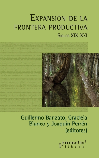 Immagine di copertina: Expansión de la frontera productiva: Siglos XIX-XXI 1st edition 9789875748873