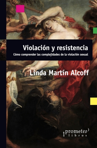 Cover image: Violación y resistencia: Cómo comprender las complejidades de la violación sexual 1st edition 9789875749580