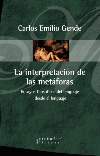 Imagen de portada: La interpretación de las metáforas: Ensayos filosóficos del lenguaje desde el lenguaje 1st edition 9789875749955