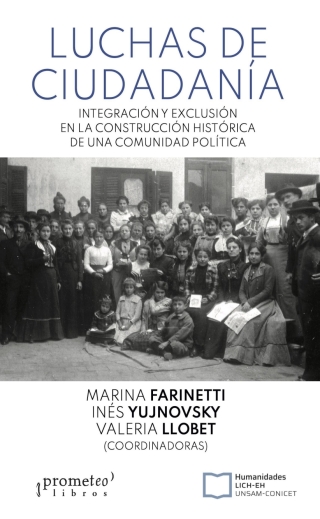 Cover image: Luchas de ciudadanía: Integración y exclusión en la construcción histórica de una comunidad política 1st edition 9789878165554