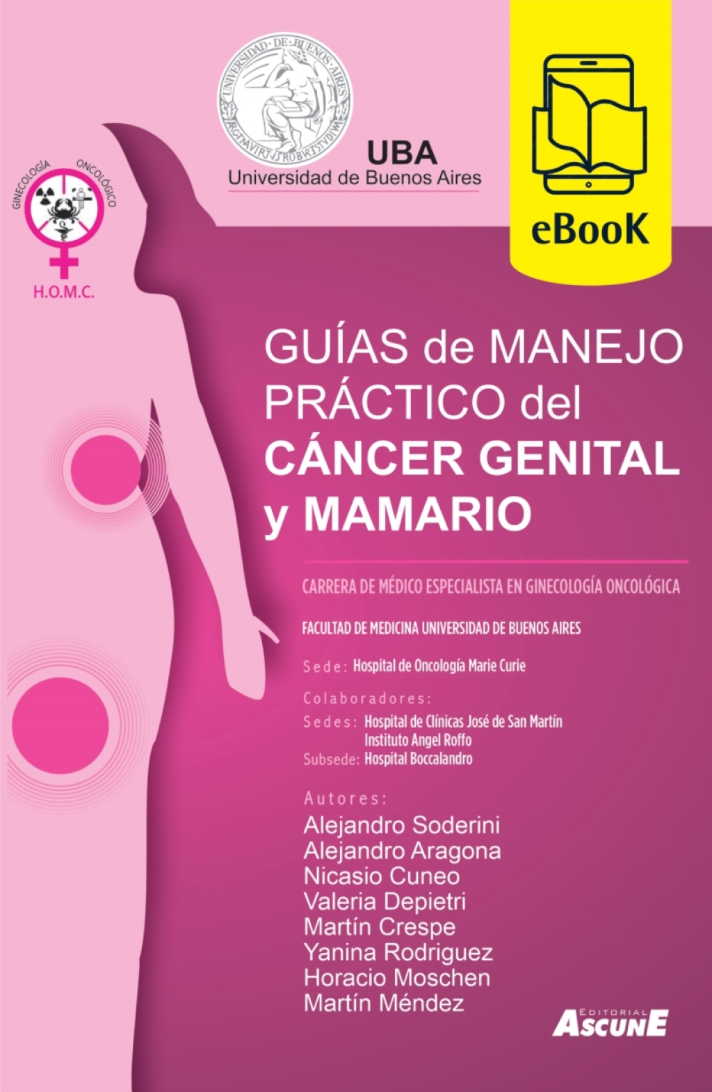 GUÍAS de MANEJO PRÁCTICO del CÁNCER GENITAL y MAMARIO. UBA 1st Edition