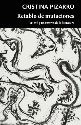Cover image: Retablo de mutaciones: Los mil y un rostros de la literatura 1st edition 9789878331522