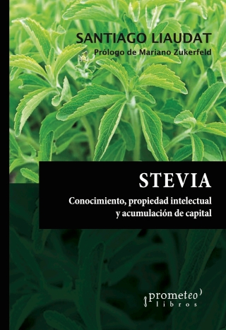 Cover image: Stevia: Conocimiento, propiedad intelectual y acumulación de capital 1st edition 9789878451107